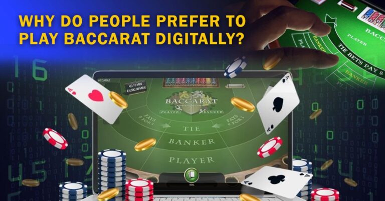 Why do people prefer to play baccarat digitally | lets be game changers | page 525 lets be game changers
